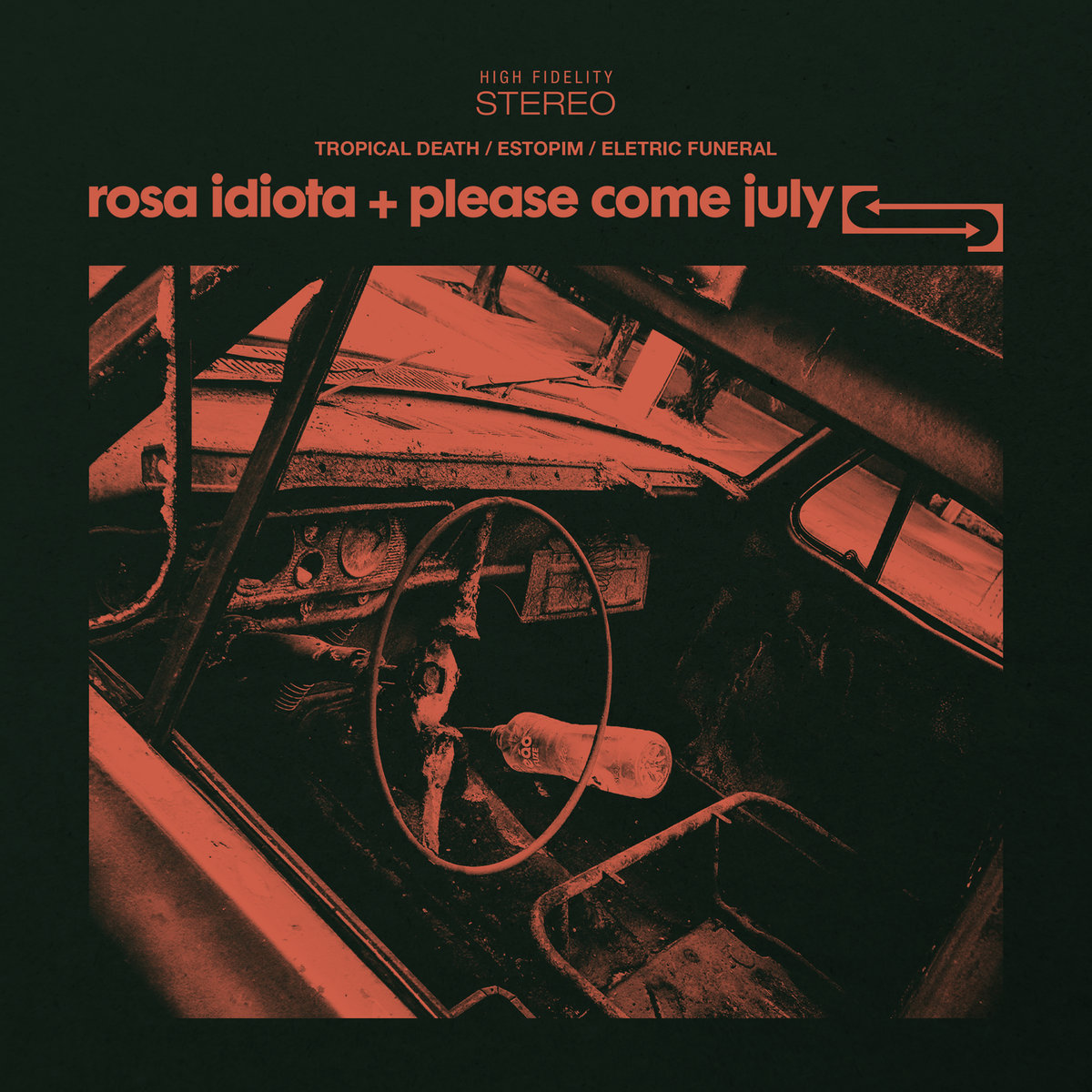 Split Rosa Idiota + Please Come July