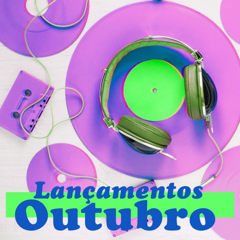 VEIO AÍ – Lançamentos de Outubro