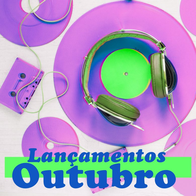 VEIO AÍ – Lançamentos de Outubro