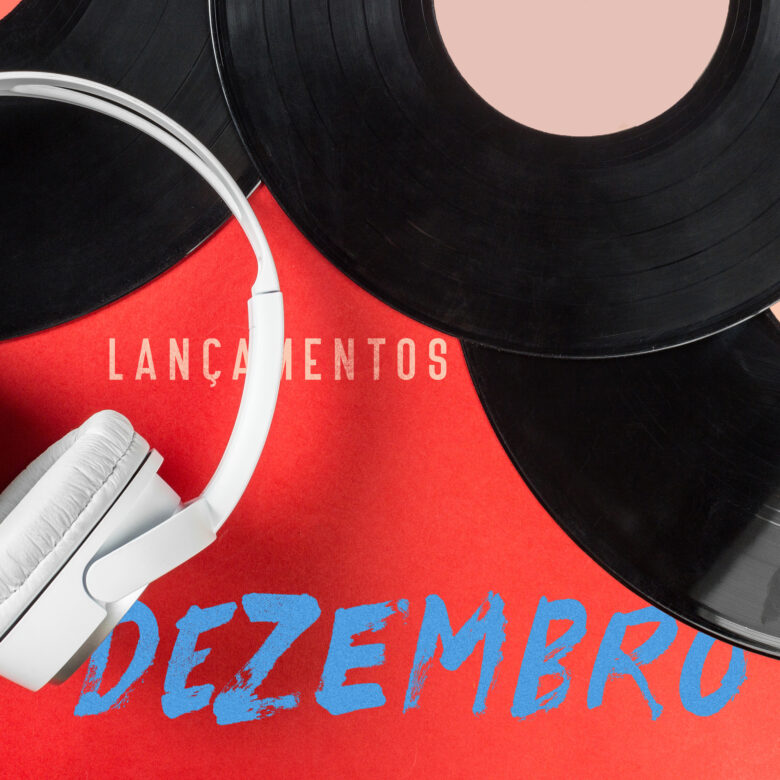 VEIO AÍ – Lançamentos de Dezembro